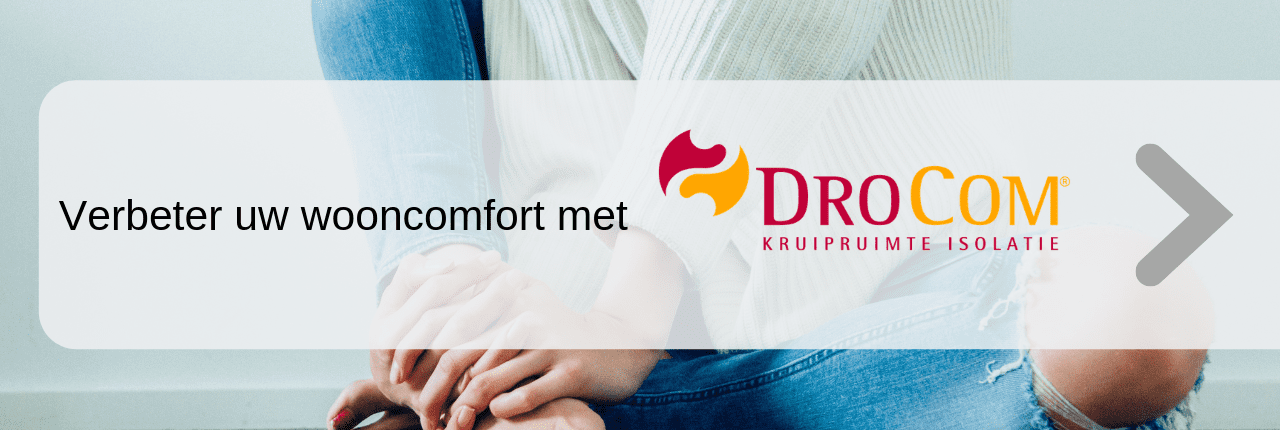 Verbeter uw wooncomfort met DroCom kruipruimteisolatie